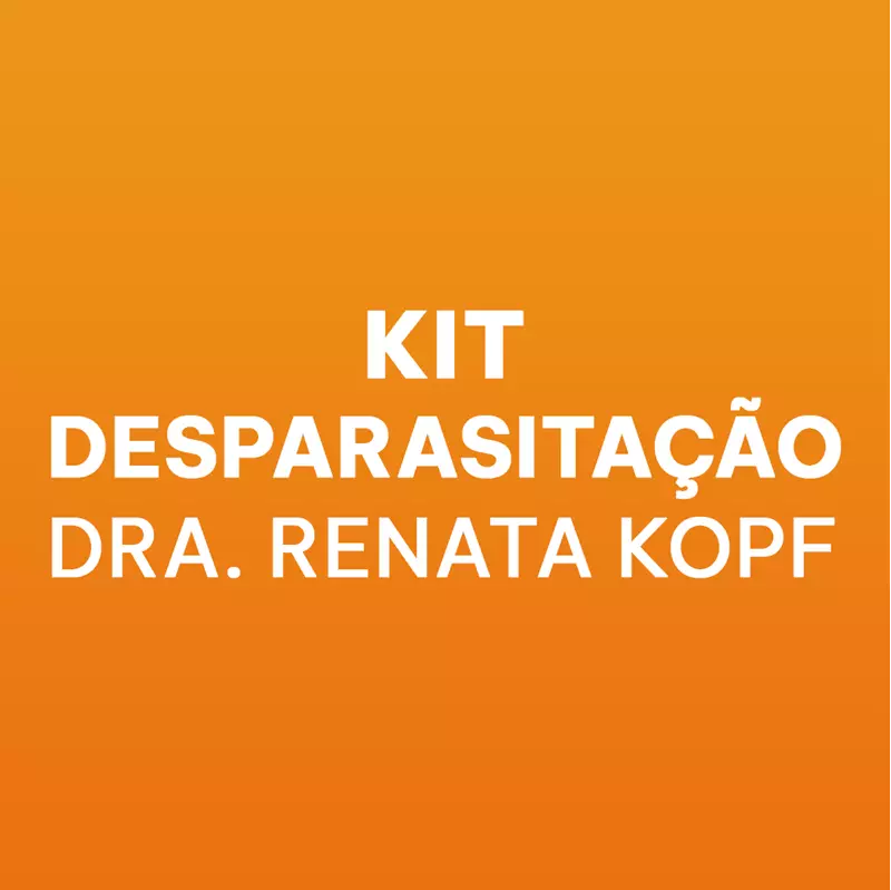 Kit Desparasitação Dra. Renata Kopf